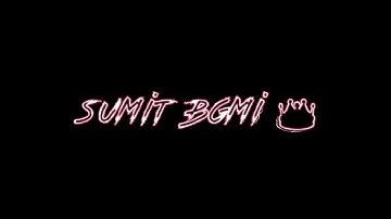 Saber text effect intro for Sumit BGMI👑 720p*60fps*