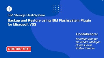 IBM Storage FlashSystem: Backup and Restore using IBM FlashSystem plugin for Microsoft VSS