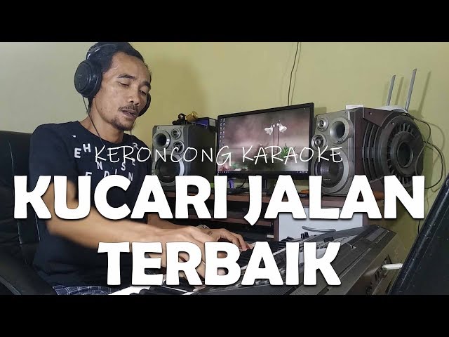 KUCARI JALAN TERBAIK - KARAOKE POP KERONCONG INDONESIA class=