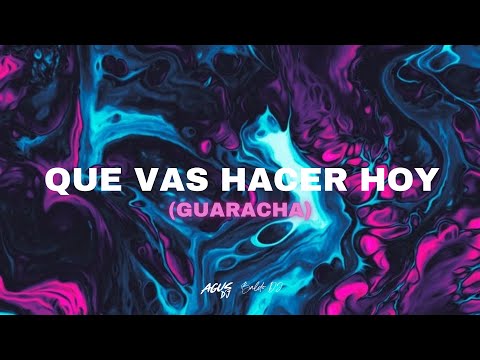 QUE VAS HACER HOY (LA MANO EN LA T3T4) - AGUS DJ x BALDO DJ - GUARACHA TIK TOK