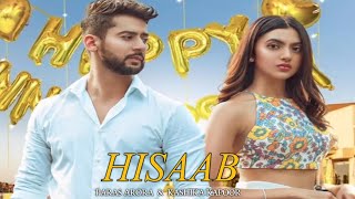 Hisaab new song Kashika Kapoor | Hisaab new song Paras Arora | Kashika Kapoor & Paras Arora new song