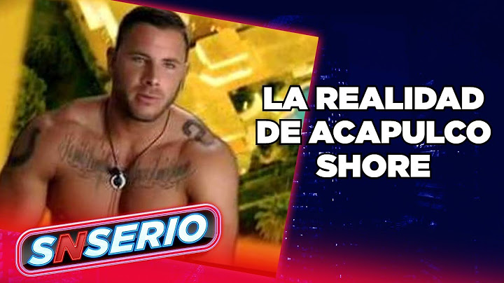 Lo que hacen fuera de cámaras en Acapulso Shore | SNSerio