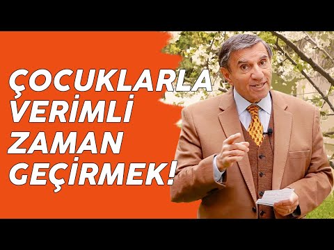 Üstün Dökmen ile Çocuklarla Verimli Vakit Geçirmenin Yolları