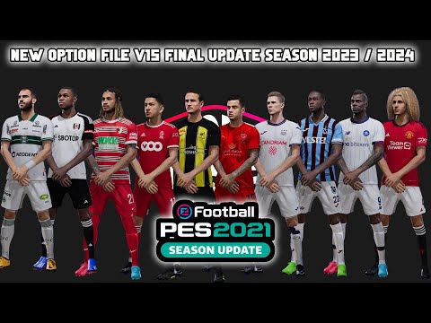 NEW OPTION FILE V15 FINAL UPDATE SEASON 2023 / 2024 || PES 2021 SMOKEPATCH 21.4.5 || REVIEW GAMEPLAY