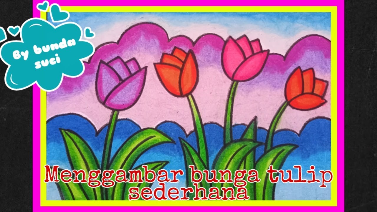 Cara Menggambar bunga tulip simpel - bunda suci