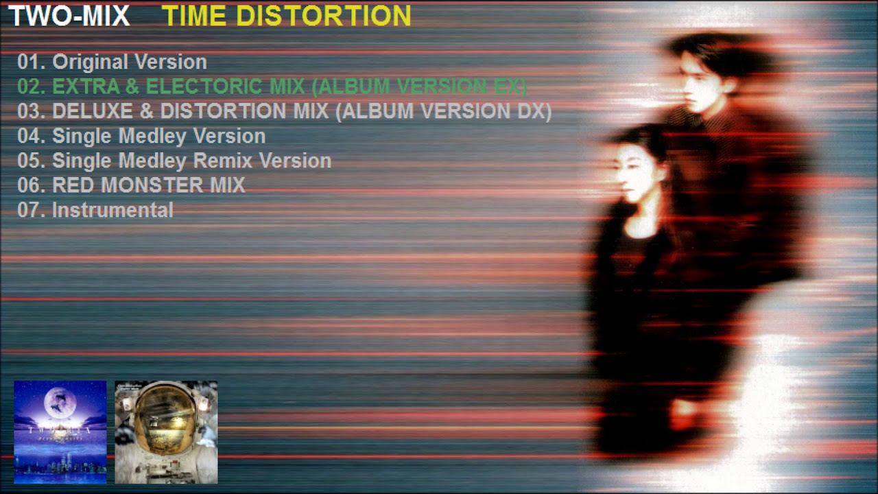 TWO-MIX 「TIME DISTORTION」 ALL VERSIONS ~ 王様のブランチ