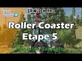 Platinum Expansion Roller Coaster étape 5 / FR / Xbox X / Farming Simulator 22