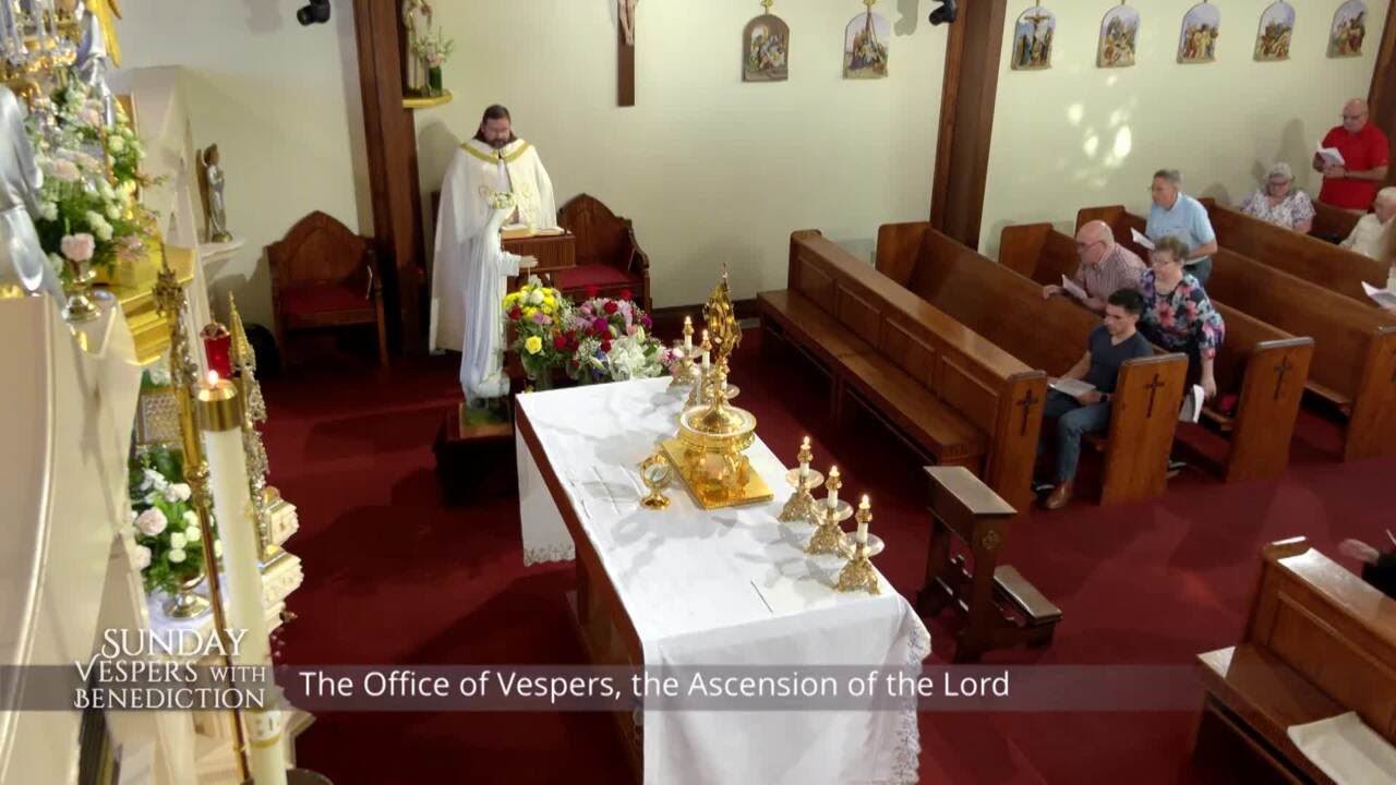 Sunday Vespers with Benediction - 2022-05-29 - Sunday Vespers with ...