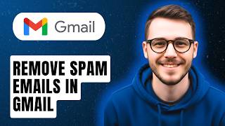 How To Remove Spam Emails In Gmail [2026 Guide]