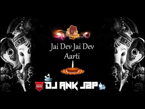 Jai Dev Jai Dev Aarti Dj Ank Jbp