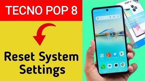 How to reset system setting Tecno pop 8, system setting reset kaise karen