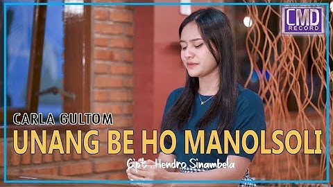 Carla Gultom - Unang Be Ho Manolsoli (Lagu Batak Terbaru 2021) Official Music Video