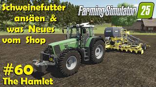 LS25 The Hamlet #60 Neue Felder bestellen & Nachricht vom Makler | Farming Simulator 25