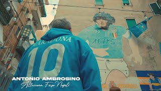 Antonio Ambrosino - Alluccamm forza Napoli (Video Ufficiale 2023)