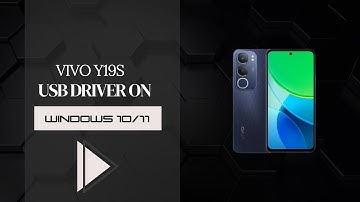 Vivo Y19s USB Driver on Windows 10/11 Free Download