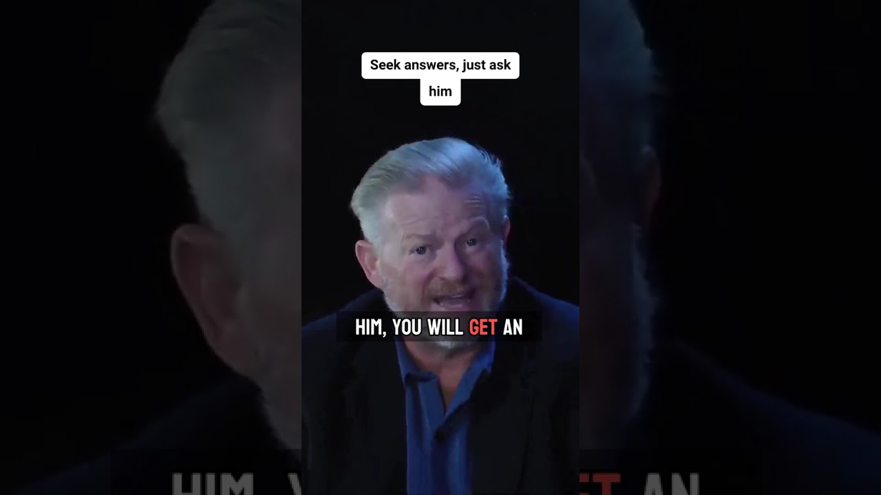 Seek answers, just ask him