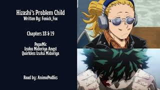Hizashi’s Problem Child | MHA Podfic | PapaMic | Chapters 18 & 19 | Quirkless Izuku Midoriya