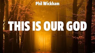 Miniatura de "Phil Wickham - This Is Our God (Lyrics) Lauren Daigle, Elevation Worship, Gateway Worship"