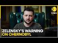 Zelensky Accuses Russia Of 'Nuclear Terrorism' On The 40th Anniversary Of Chernobyl Disaster | WION