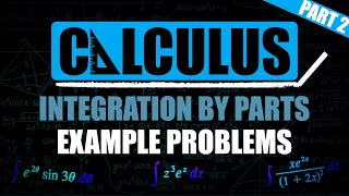 Integration by Parts Example Problems - Part 2