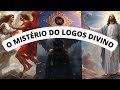 A Criação e o Verbo: O Mistério do Logos Divino