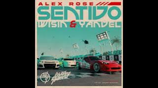 SENTIDO - ALEX ROSE feat. WISIN Y YANDEL | Audio Oficial 2022