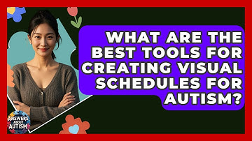 What Are The Best Tools For Creating Visual Schedules For Autism? - Answers About Autism