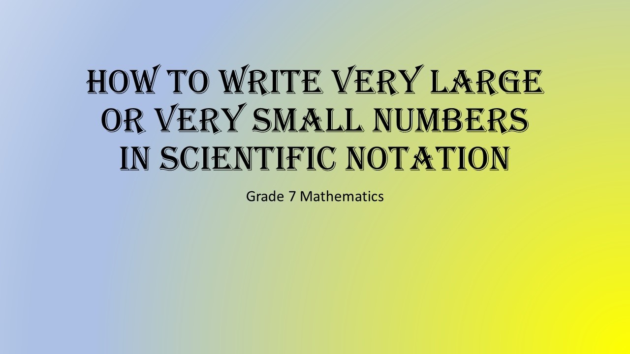 Scientific Notation How to Write Very Large or Very Small Number - YouTube