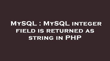 MySQL : MySQL integer field is returned as string in PHP