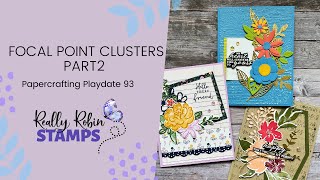 Creating More Focal Point Clusters Part 2 | Papercrafting Playdate 93