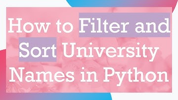 How to Filter and Sort University Names in Python