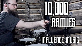 Video thumbnail of "10,000 Armies - Influence Music ft. Jonathan Traylor (Drum Cover)"