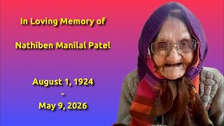 In Loving Memory of Nathiben Manilal Patel on Wednesday, May 13, 2026 at 9:30 am EST (7:00 pm IST)