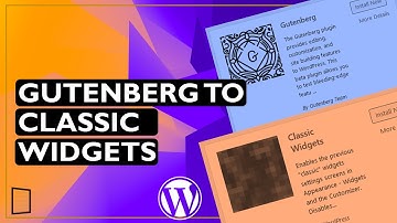 How to Switch from Gutenberg to Classic Widgets in WordPress