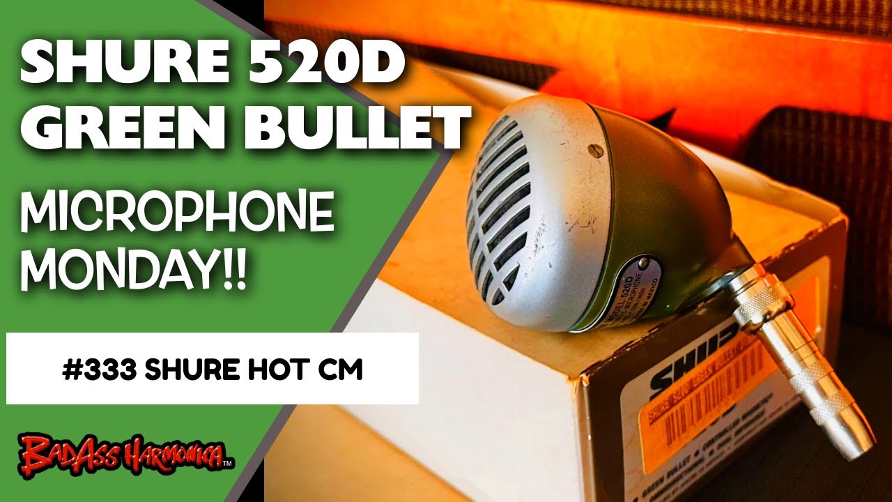 Time to Go Green! Best Blues Harmonica Mics | Shure 520D Green
