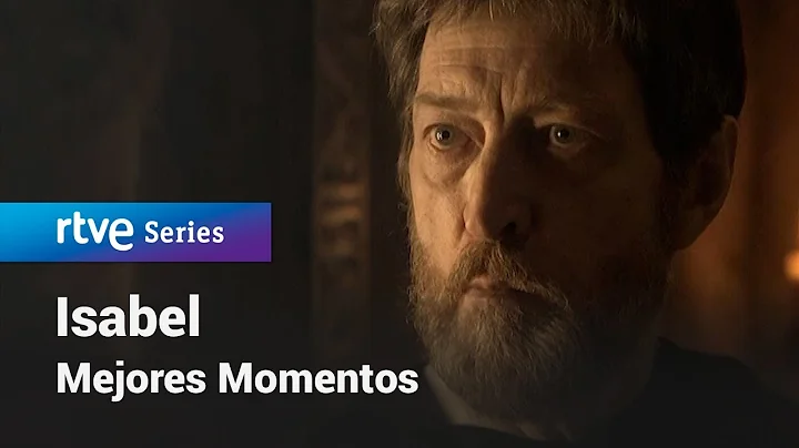 Isabel: Captulo 18 - Mejores momentos | RTVE Series