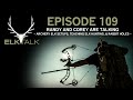 Randy and Corey are Talking Archery Elk Setups, Teaching Elk Hunting (Elk Talk Podcast - EP 109)