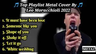 Top Playlist metal cover by Leo Moracchioli