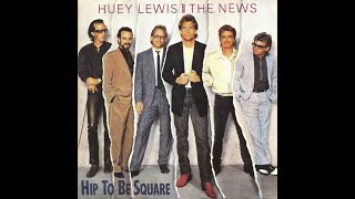 Huey Lewis and the News - Hip to Be Square (1986) HQ