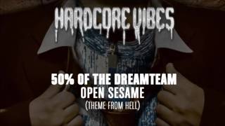 50% Of The Dreamteam - Open Sesame (Theme From Hell)