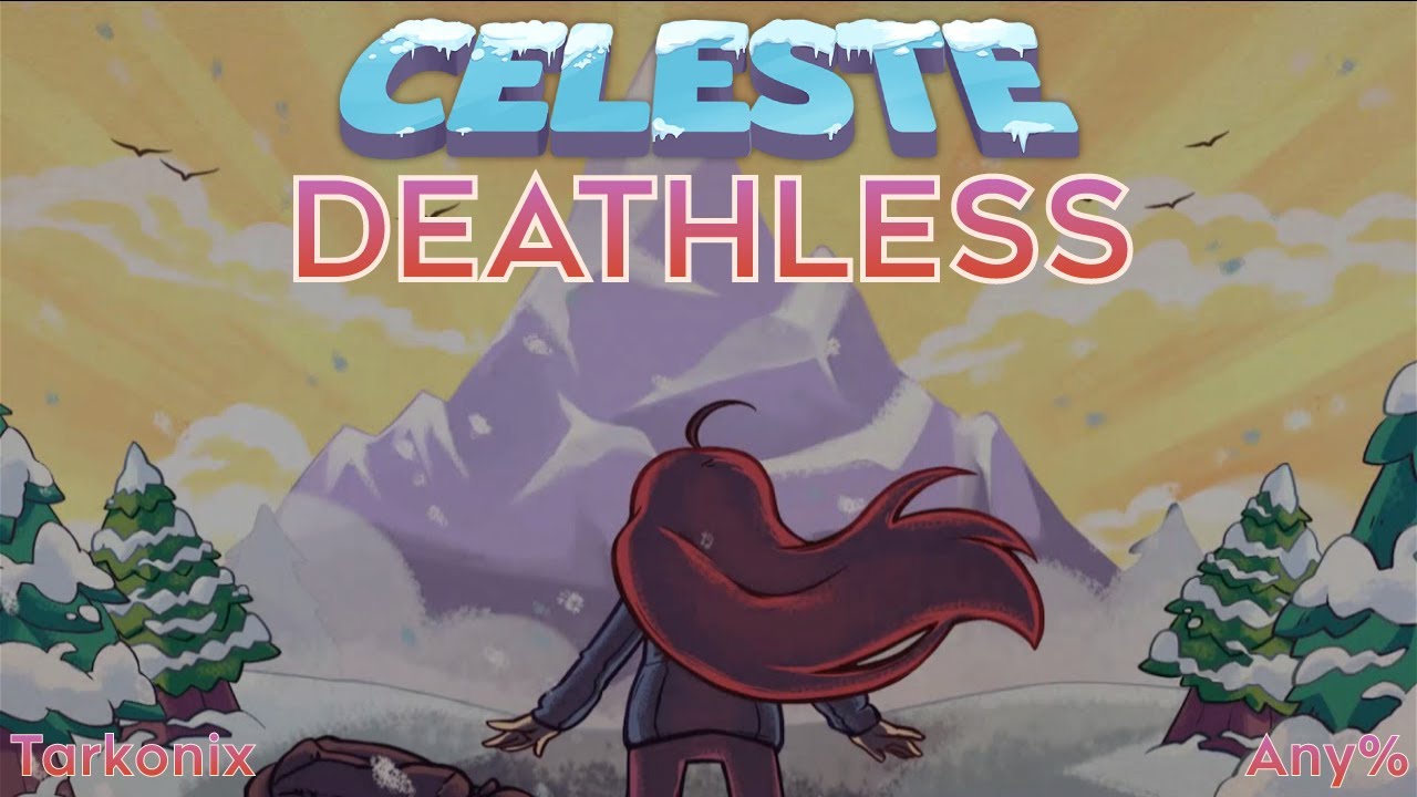 CELESTE | DEATHLESS | ANY%