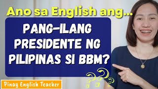 Ano sa English ang PANG-ILANG PRESIDENTE NG PILIPINAS SI BBM? screenshot 4