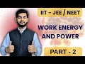 Work Energy and Power || Part 2 || IIT JEE / NEET || Physics