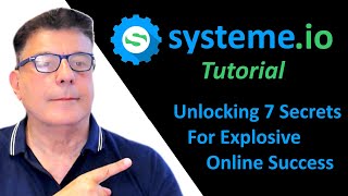 Systeme io Tutorial 🌟Unlocking 7 Secrets For Explosive Online Success 🌟