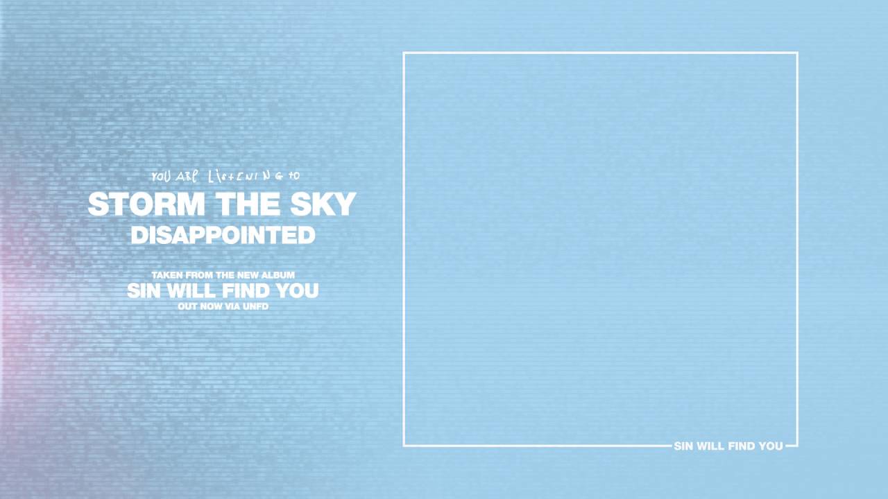 Assista a Storm The Sky - Disappointed no YouTube Assista a Storm The Sky - Disappointed no YouTube