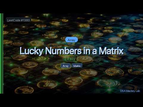 LeetCode 1380: Lucky Numbers in a Matrix — The Array Scan Trick (C#)
