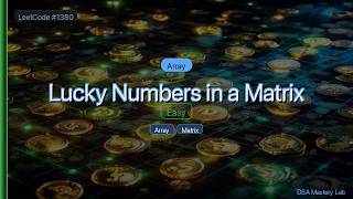 LeetCode 1380: Lucky Numbers in a Matrix — The Array Scan Trick (C#)