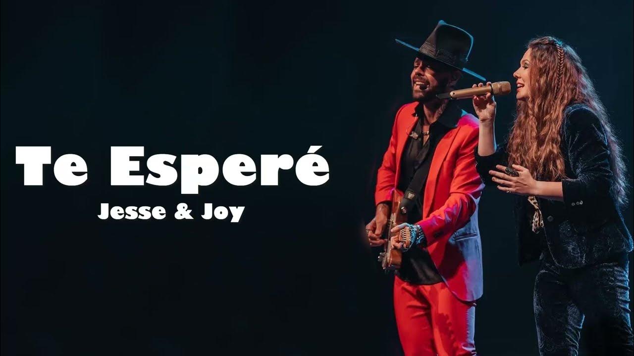 Jesse & Joy Te Esperé (Letra/Lyrics) YouTube