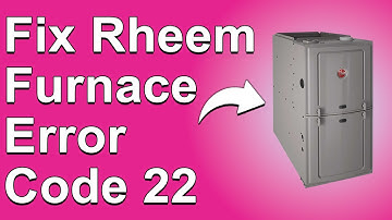 How To Fix Rheem Furnace Error Code 22 (What It Means, Causes, And How to Resolve It - Quick Fix!)