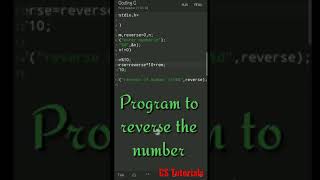 Program to reverse a number | C | while loop | #shorts | CS Tutorials